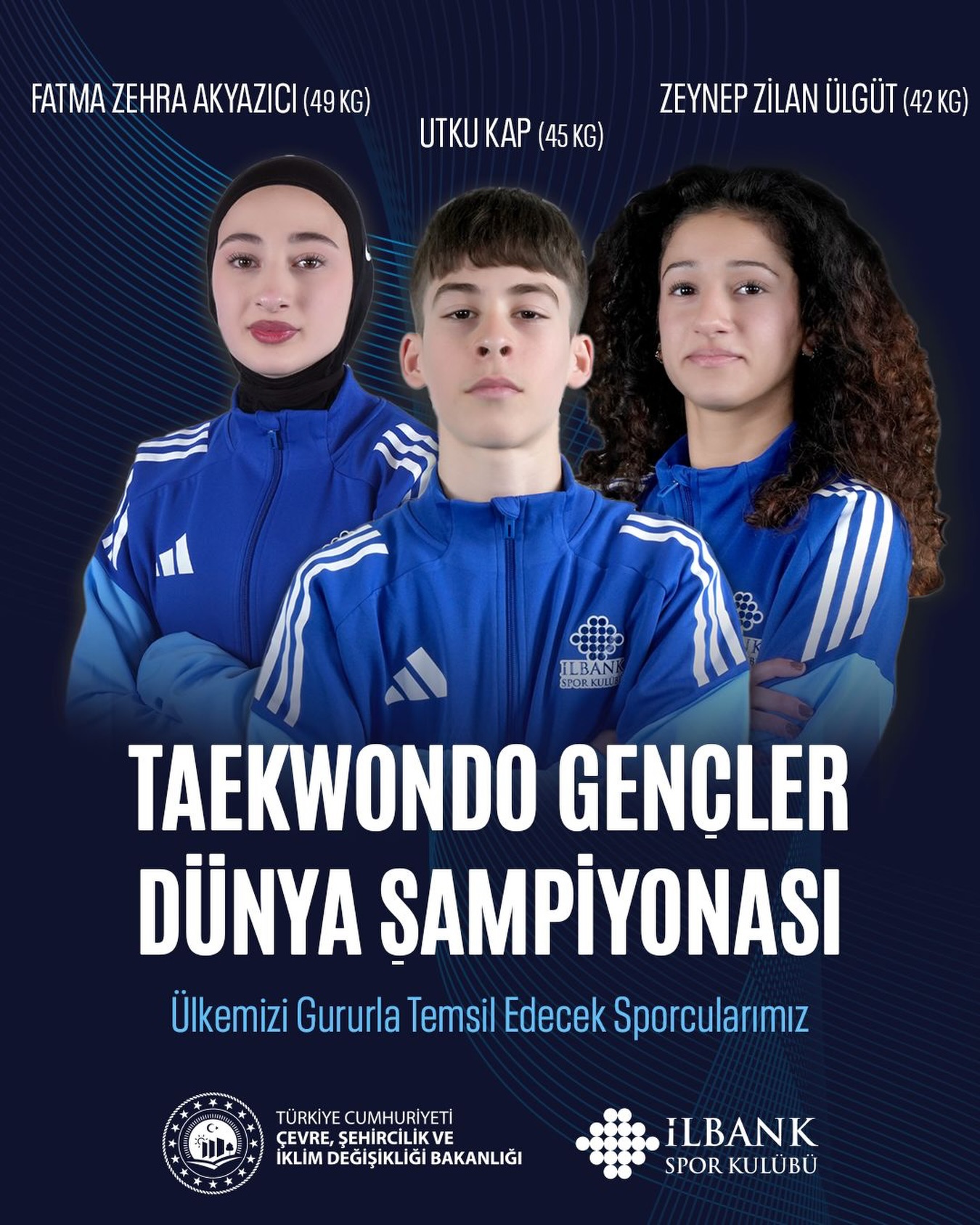 Taekwondo Gençler Dünya Şampiyonasında Ülkemizi Temsil Edecek Sporcularımız